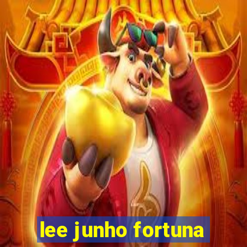 lee junho fortuna